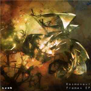 Kosmonaut  - Frames EP flac download