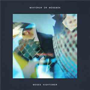 Moses Hightower - Mixtúrur úr Mósebók flac download