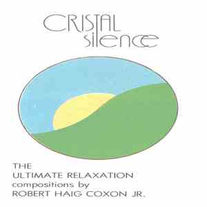 Robert Haig Coxon Jr. - Cristal Silence (The Ultimate Relaxation) flac download