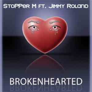 StoPPeR M ft. Jimmy Roland - Brokenhearted flac download