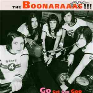 The Boonaraaas - Go Get Goo Goo flac download