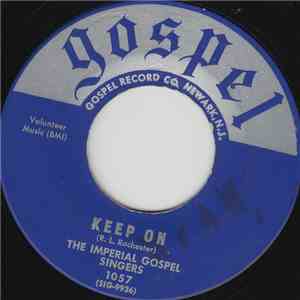 The Imperial Gospel Singers - Keep On / This Friend Of Mine flac download