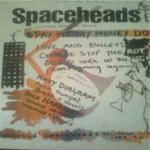The Spaceheads - Pay Me My Money Down flac download
