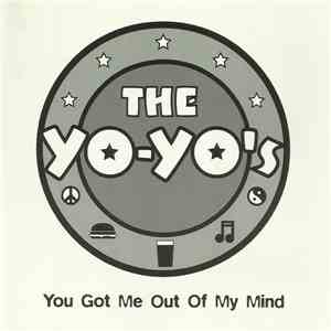 The Yo-Yo's - You Got Me Out Of My Mind flac download