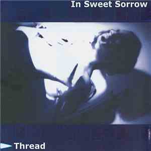 Thread  - In Sweet Sorrow flac download