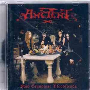 Ancient  - Mad Grandiose Bloodfiends flac download
