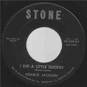 Charlie Jackson  - I Did A Little Duckin' flac download
