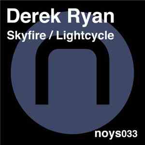 Derek Ryan  - Skyfire / Lightcycle flac download
