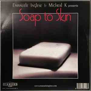 Emanuele Inglese Ft Micheal K - Soap To Skin flac download