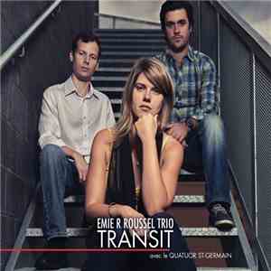 Emie R Roussel Trio - Transit flac download