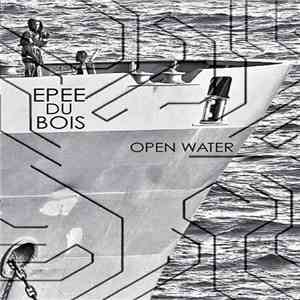 Epee Du Bois - Open Water flac download