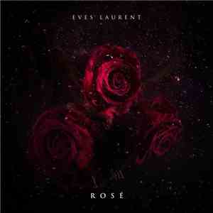 Eves Laurent - Rosé flac download