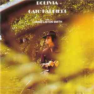 Gato Barbieri With Lonnie Liston Smith - Bolivia flac download
