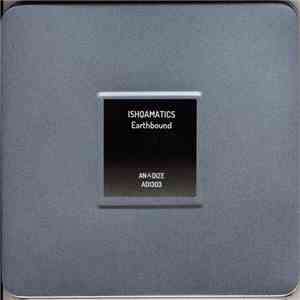 Ishqamatics - Earthbound flac download