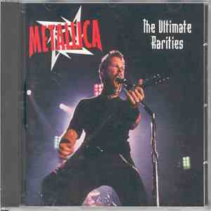 Metallica - The Ultimate Rarities flac download