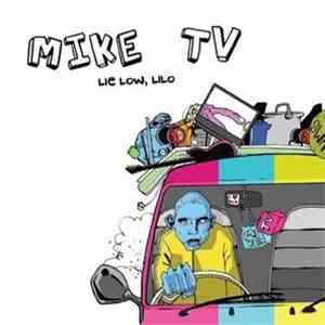 Mike TV  - Lie Low, Lilo flac download