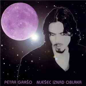 Petar Grašo - Mjesec Iznad Oblaka flac download