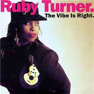 Ruby Turner - The Vibe Is Right flac download
