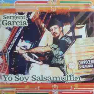 Sergent Garcia - Yo Soy Salsamuffin flac download