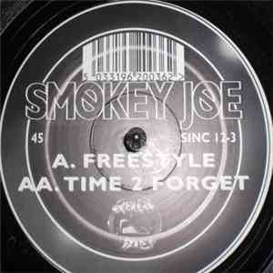 Smokey Joe - Freestyle / Time 2 Forget flac download