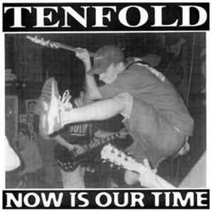 Tenfold  - Now Is Our Time flac download