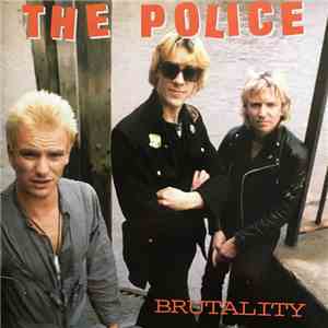 The Police - Brutality flac download
