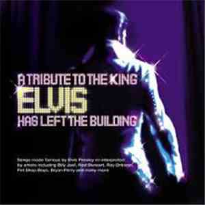 Various - A Tribute To The King - Elvis Has Left The Building flac download