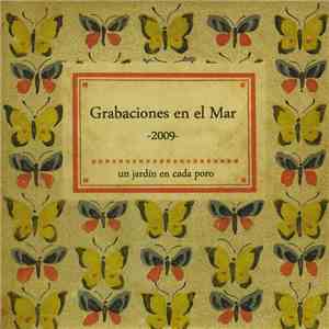 Various - Grabaciones en el Mar 2009 · Un jardín en cada poro flac download