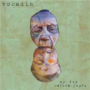 Vokadin - My Fix Before Your's flac download