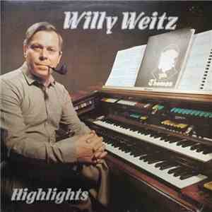 Willy Weitz - Highlights flac download