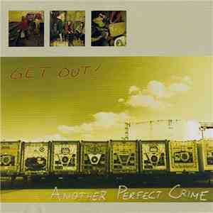 Another Perfect Crime - Get Out! flac download