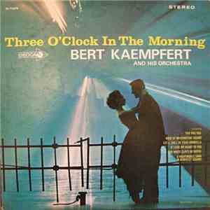 Bert Kaempfert And His Orchestra - Three O'Clock In The Morning And Other Favorite Instrumentals flac download