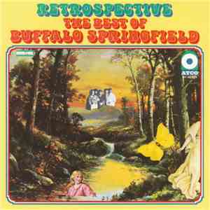 Buffalo Springfield - Retrospective - The Best Of Buffalo Springfield flac download