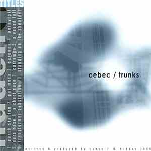 Cebec - Trunks flac download