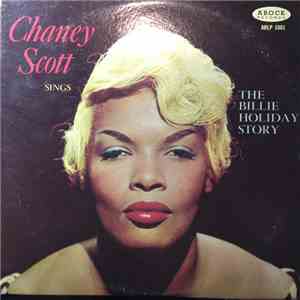Chaney Scott - Chaney Scott Sings The Billie Holiday Story flac download