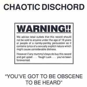 Chaotic Dischord - You've Got To Be Obscene To Be Heard flac download