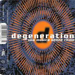Degeneration - Una Musica Senza Ritmo flac download