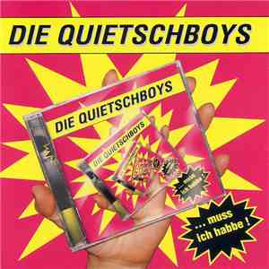 Die Quietschboys - ...muss ich habbe! flac download