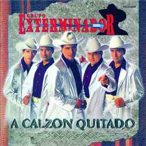 Grupo Exterminador - A Calzon Quitado flac download