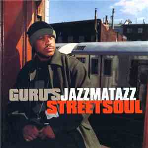 Guru - Guru's Jazzmatazz Streetsoul flac download