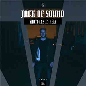 Jack Of Sound - Shotguns In Hell flac download