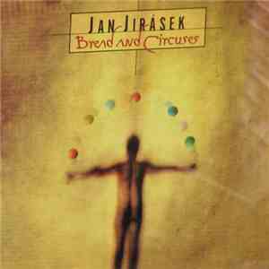 Jan Jirásek - Bread And Circuses flac download
