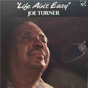 Joe Turner - "Life Ain't Easy" flac download