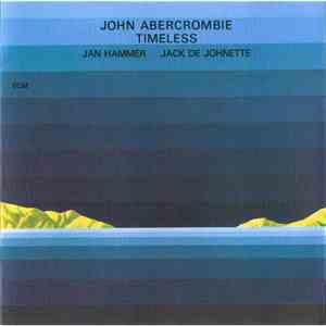 John Abercrombie, Jan Hammer, Jack De Johnette - Timeless flac download