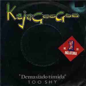 Kajagoogoo - Too Shy = Demasiado Tímida flac download