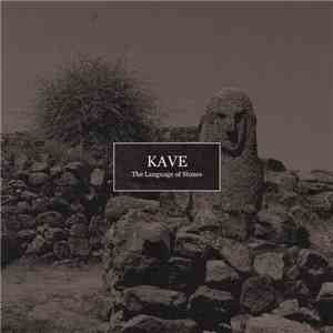Kave - The Language Of Stones flac download