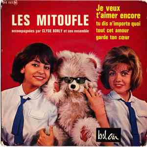 Les Mitoufle Accompagnées Par Clyde Borly Et Son Ensemble - Je Veux T'aimer Encore flac download