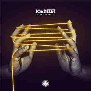 Loadstar - Give Yourself flac download
