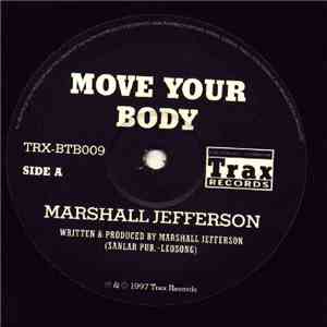 Marshall Jefferson / Joey Beltram - Move Your Body / The Start It Up flac download