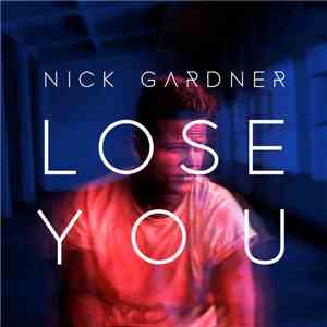 Nick Gardner  - Lose You flac download